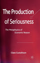 Book cover of: Production of Seriousness. By: C. Gustafsson