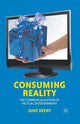 Book cover of: Consuming Reality. By: J. Deery