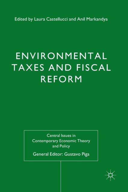 Book cover of: Environmental Taxes and Fiscal Reform. By: L. Castellucci