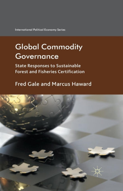 Book cover of: Global Commodity Governance. By: F. Gale