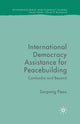 Book cover of: International Democracy Assistance for Peacebuilding. By: Sorpong Peou