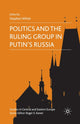 Book cover of: Politics and the Ruling Group in Putin's Russia. By: S. White