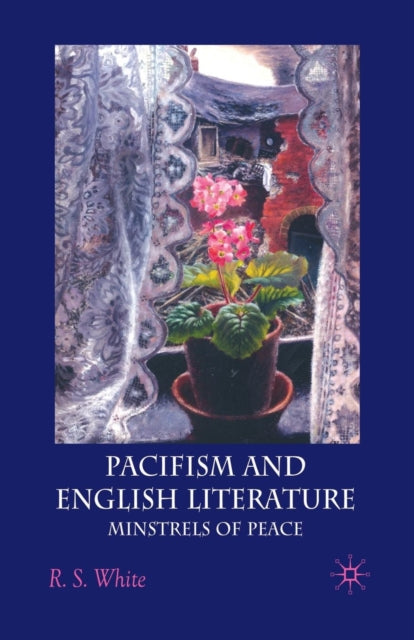 Book cover of: Pacifism and English Literature. By: R. White