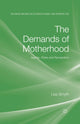 Book cover of: Demands of Motherhood. By: L. Smyth