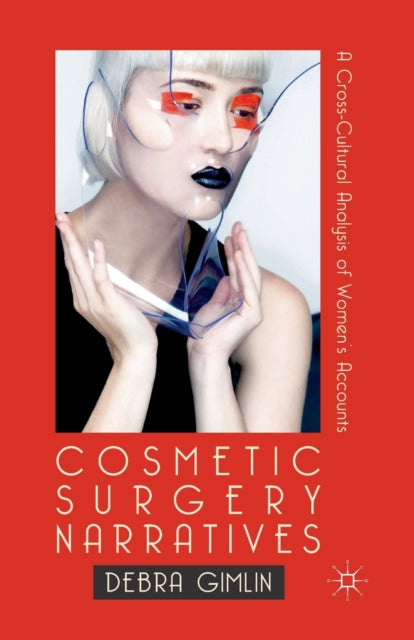 Book cover of: Cosmetic Surgery Narratives. By: D. Gimlin