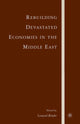 Book cover of: Rebuilding Devastated Economies in the Middle East. By: L. Binder