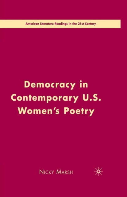 Book cover of: Democracy in Contemporary U.S. Women’s Poetry. By: Ngaio Marsh