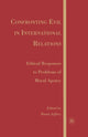 Book cover of: Confronting Evil in International Relations. By: R. Jeffery