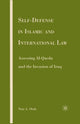 Book cover of: Self-defense in Islamic and International Law. By: N. Shah
