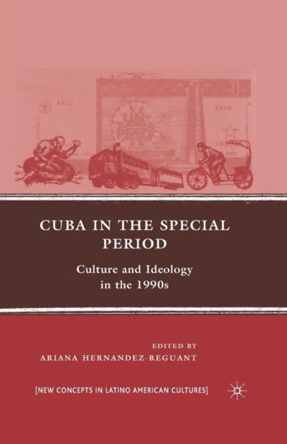 Book cover of: Cuba in the Special Period. By: A. Hernandez-Reguant