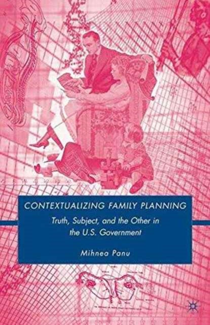 Book cover of: Contextualizing Family Planning. By: Mihnea Panu