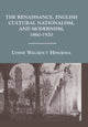 Book cover of: Renaissance, English Cultural Nationalism, and Modernism, 1860–1920. By: L. Hinojosa