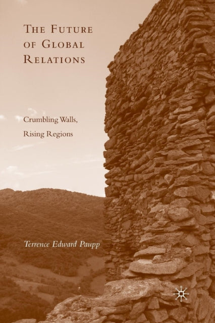 Book cover of: Future of Global Relations. By: T. Paupp
