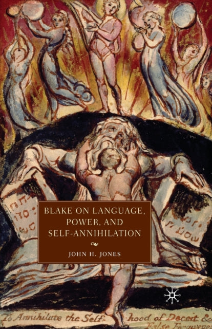 Book cover of: Blake on Language, Power, and Self-Annihilation. By: Jones, J.