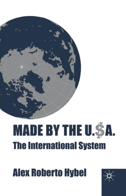 Book cover of: Made by the USA. By: A. Hybel