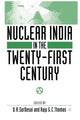 Book cover of: Nuclear India in the Twenty-First Century. By: D. SarDesai