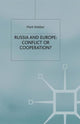 Book cover of: Russia and Europe: Conflict or Cooperation?. By: M. Webber