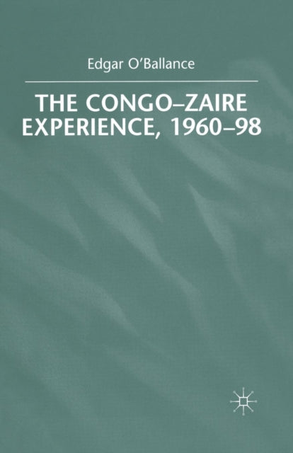 Book cover of: Congo-Zaire Experience, 1960–98. By: E. O'Ballance
