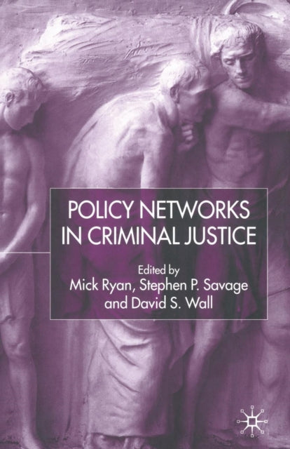 Book cover of: Policy Networks in Criminal Justice. By: M. Ryan