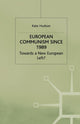 Book cover of: European Communism since 1989. By: Kenneth Hudson