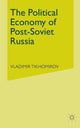 Book cover of: Political Economy of Post-Soviet Russia. By: V. Tikhomirov