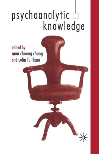 Book cover of: Psychoanalytic Knowledge. By: M. C. Chung