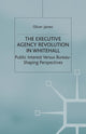 Book cover of: Executive Agency Revolution in Whitehall. By: O. James