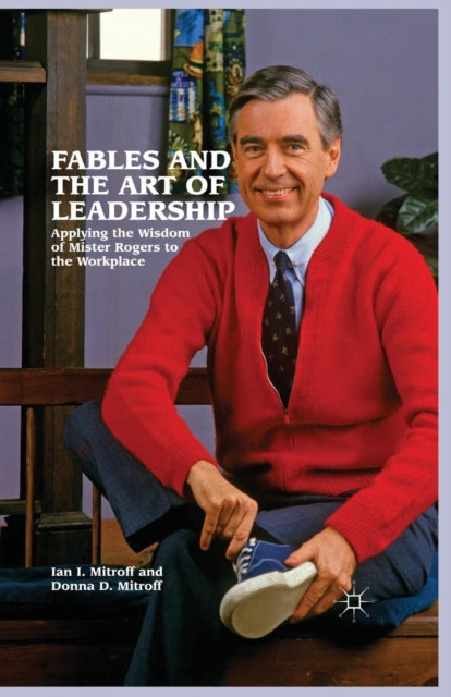 Book cover of: Fables and the Art of Leadership. By: Ian I. Mitroff