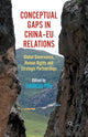 Book cover of: Conceptual Gaps in China-EU Relations. By: Zhongqi Pan
