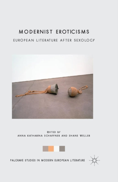 Book cover of: Modernist Eroticisms. By: A. Schaffner