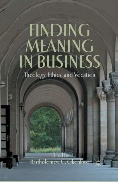 Book cover of: Finding Meaning in Business. By: B. Okonkwo