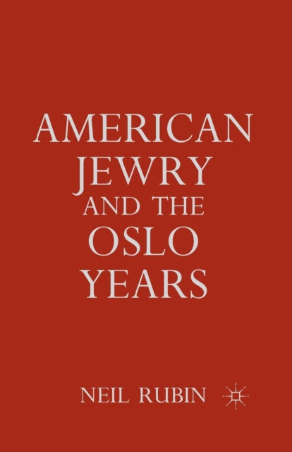 Book cover of: American Jewry and the Oslo Years. By: N. Rubin