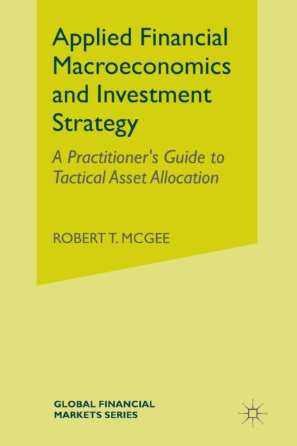 Book cover of: Applied Financial Macroeconomics and Investment Strategy. By: T. McGee