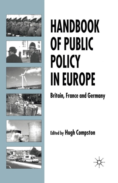 Book cover of: Handbook of Public Policy in Europe. By: H. Compston