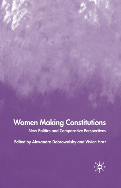 Book cover of: Women Making Constitutions. By: A. Dobrowolsky
