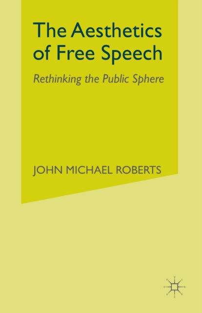 Book cover of: Aesthetics of Free Speech. By: J. Roberts