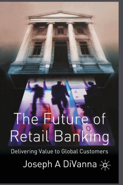 Book cover of: Future of Retail Banking. By: J. DiVanna