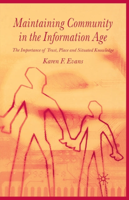Book cover of: Maintaining Community in the Information Age. By: Karen F. Evans