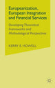 Book cover of: Europeanization, European Integration and Financial Services. By: K. Howell