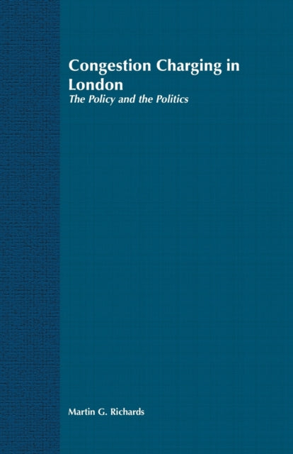 Book cover of: Congestion Charging in London. By: Martin G. Richards