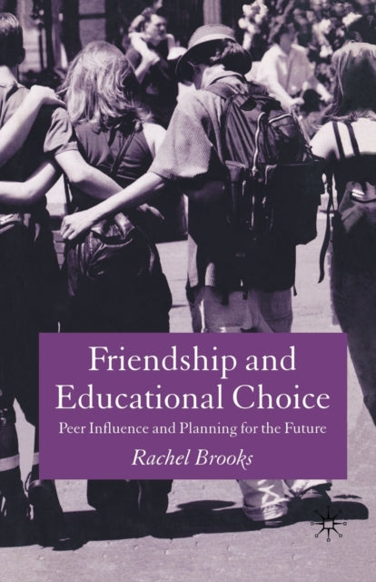 Book cover of: Friendship and Educational Choice. By: R. Brooks