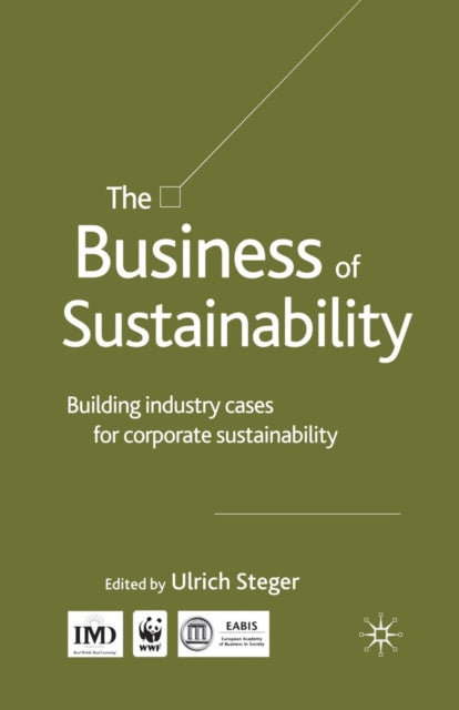 Book cover of: Business of Sustainability. By: U. Steger