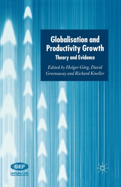 Book cover of: Globalisation and Productivity Growth. By: Holger Görg
