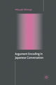 Book cover of: Argument Encoding in Japanese Conversation. By: M. Shimojo