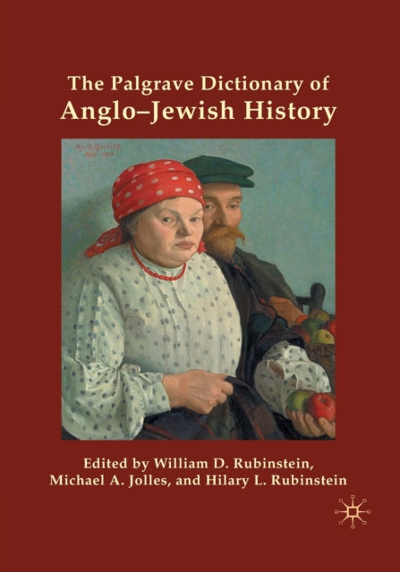 Book cover of: Palgrave Dictionary of Anglo-Jewish History. By: W. Rubinstein
