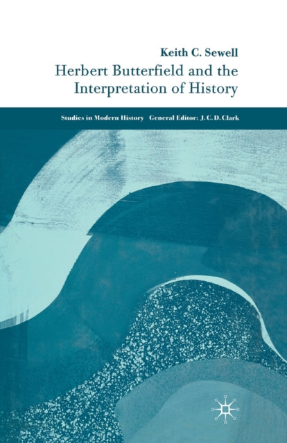 Book cover of: Herbert Butterfield and the Interpretation of History. By: K. Sewell