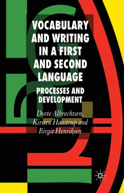 Book cover of: Vocabulary and Writing in a First and Second Language. By: D. Albrechtsen