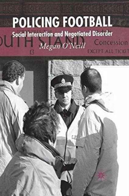 Book cover of: Policing Football. By: M. O'Neill