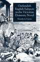Book cover of: Outlandish English Subjects in the Victorian Domestic Novel. By: T. Carens