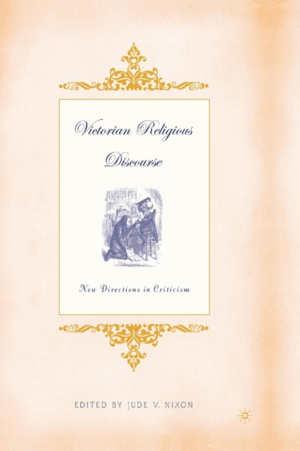 Book cover of: Victorian Religious Discourse. By: Jude V. Nixon